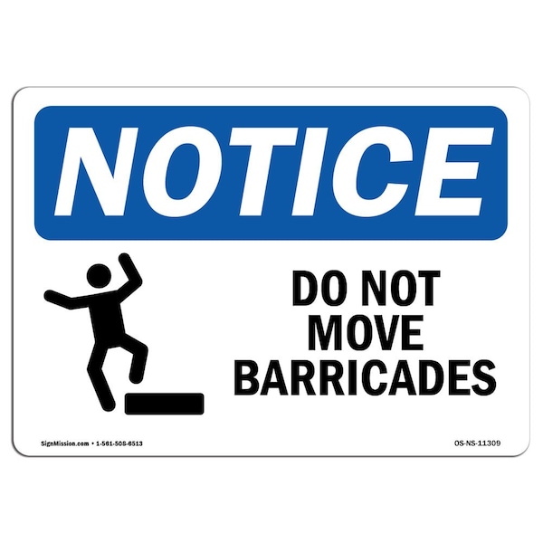 Safety Sign, OSHA Notice, 18" Height, Aluminum, Do Not Move Barricades Sign With Symbol, Landscape